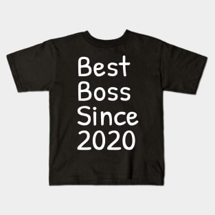 best boss since 2020 Kids T-Shirt